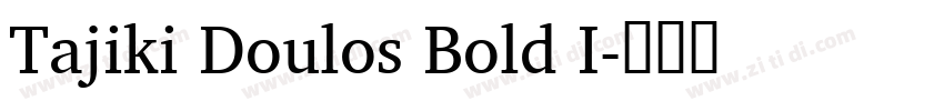 Tajiki Doulos Bold I字体转换